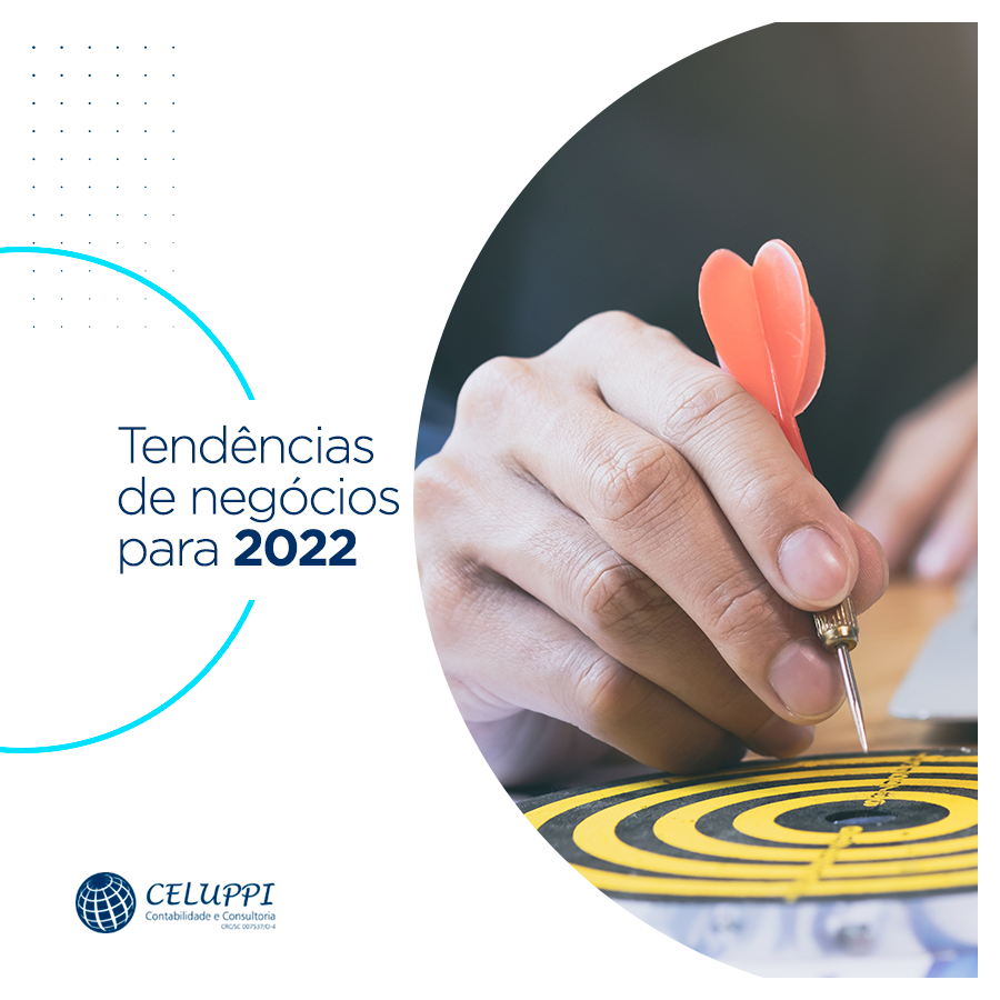 Tendências De Negócios Para 2022 Celuppi Contabilidade 4669